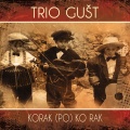 Trio Gust - Ajd' Lega