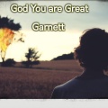 Garnett - God You Are Great