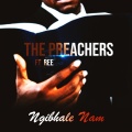 The Preachers ft Ree - Ngibhale Nam