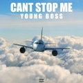 Young Bo$$ - Cant Stop Me (Explicit)