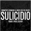 Scooby、Diomedes Chinaski、Baco Exu do Blues - Sulicidio Remix