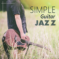 Simple Guitar Jazz – Soft Guitar Jazz, Easy Listening Piano, Jazz Night, Blue Moon