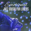 Emotional Jazz Music for Lovers – Erotic Massage, Background Jazz Music, Soft Piano, Romantic Jazz
