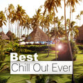 Best Chill Out Ever – Summer Chill Out, Happy Chill Out, Ibiza Island, Balearic Downbeat & Ibiza Chill Out Lounge Tunes, Sexy & Smooth Chillout Tunes, Summer Love