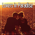 Lovers in Paradise – Deep Desires, Erotic Jazz, Sensual Steps, Jazz Piano Bar