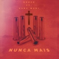 Deuce、Garc Mari - Nunca Máis