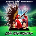 Alborada、Tito Silva Music、Otter - Grito Panamericano