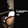 AFK - Tu Recuerdo (Explicit)