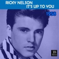 Ricky Nelson - It's Up You