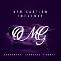 BBN Cartier、soFLY、Johny223 - OMG (Explicit)