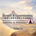 Control & Concentration 精神と身体を安定させるBGM 60min