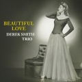 Derek Smith Trio - Beautiful Love