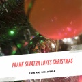 Frank Sinatra Loves Christmas