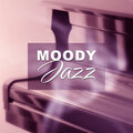 Moody Jazz – Jazz for Lonely People, Smooth Jazz, Sad Sax, Easy Listening