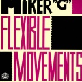 Mc Miker G - Flexible Movements (Radio Version)