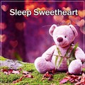 Sleep Sweetheart – Best Relaxing Music for Baby Sleep, Calm Baby Dreaming, Soft Easy Listening Music, Sleep Well
