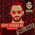 Sebastian Bronk - Dope Wanna Be (Thrill Remix(Explicit))