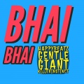 HappyBeatz、Gentle Giant、KillerInstinct - Bhai Bhai