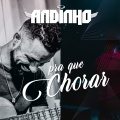 Samuel Fera、Andinho - Pra Que Chorar
