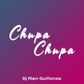 DJ Alan Quiñonez - Chupa Chupa (Explicit)