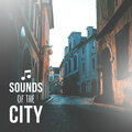 Sounds of the City - Streets in Love, Coffee Cup, Dances to Late, Good Mood