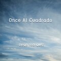 Diego Rodriguez - Once Al Cuadrado