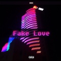 MK - Fake Love (Explicit)
