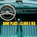 IKA、Clara - Same Place
