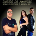 Miky、Michael El Musipcologo、Mariano - Juegos De Amantes