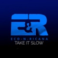 RICANA、ECO - Take It Slow