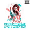 Pochi、Taly Music Pive、Los Gobernantes、Rome - Qué Será