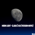 IKA、Clara - Moon Light (Version Movie)