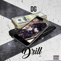 DG - Drill (Da Real Ilegal Life Lowkey)(Explicit)