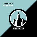 John May - Gonna Do