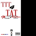 Lil Ron、J1hunnit - Tit For Tat (Explicit)