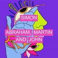 Simon - Abraham, Martin And John