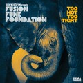 Too Hot Too Tight(Lo Greco Bros Presents Fusion Funk Foundation)