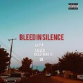 Lil Y.A、Lil Leo、KILL$TREAK 13、GK - Bleed In Silence (Explicit)