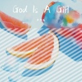 God Is A Girl (Perfect Mix)