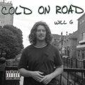 Will G - Cold On Road