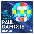 Smiley(斯麦丽) - Song About Nothing (Paul Damixie Remix)