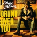 Niko Moon - Drunk Over You
