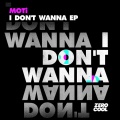 MOTi、Liu、Raphaella - I Don't Wanna