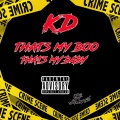 KD - thats my boo thats my baby