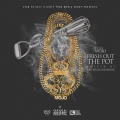 Fresh Out The Pot (Intro)(Feat. QT Killa K & Money Marc)(Prod. By Will-A-Fool)