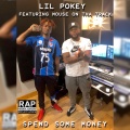 Lil Pokey、Mouse On Tha Track - Spend Some Money (Explicit)