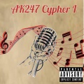 Karmaa、Streetlogic、Ant Tha General、Jdiggs Tha Prodigy、MINDETERNAL - Ak 247 Cypher 1 (Explicit)