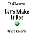 The DJ Lawyer - Let's Make It Hot