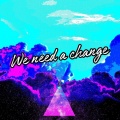 Sehwang Kim、SL.P、Linah London、Karl Kula、Hosuk Ryu - WE NEED A CHANGE