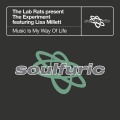 The Lab Rats、The Experiment、Lisa Millett - Music Is My Way Of Life (feat. Lisa Millett) (The Lab Rats present The Experiment; Lab Rats Main Experiment)